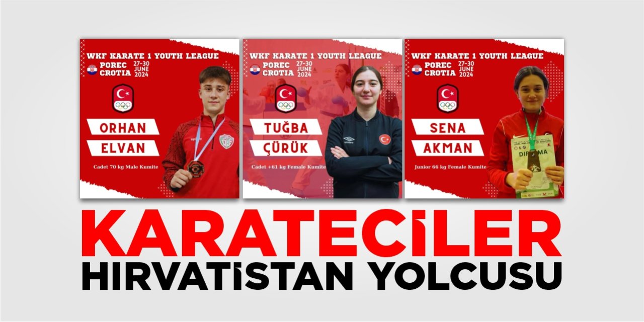 Karateciler Hırvatistan yolcusu