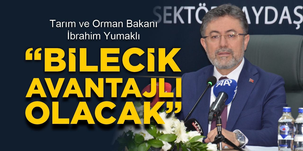 “Bilecik avantajlı olacak”