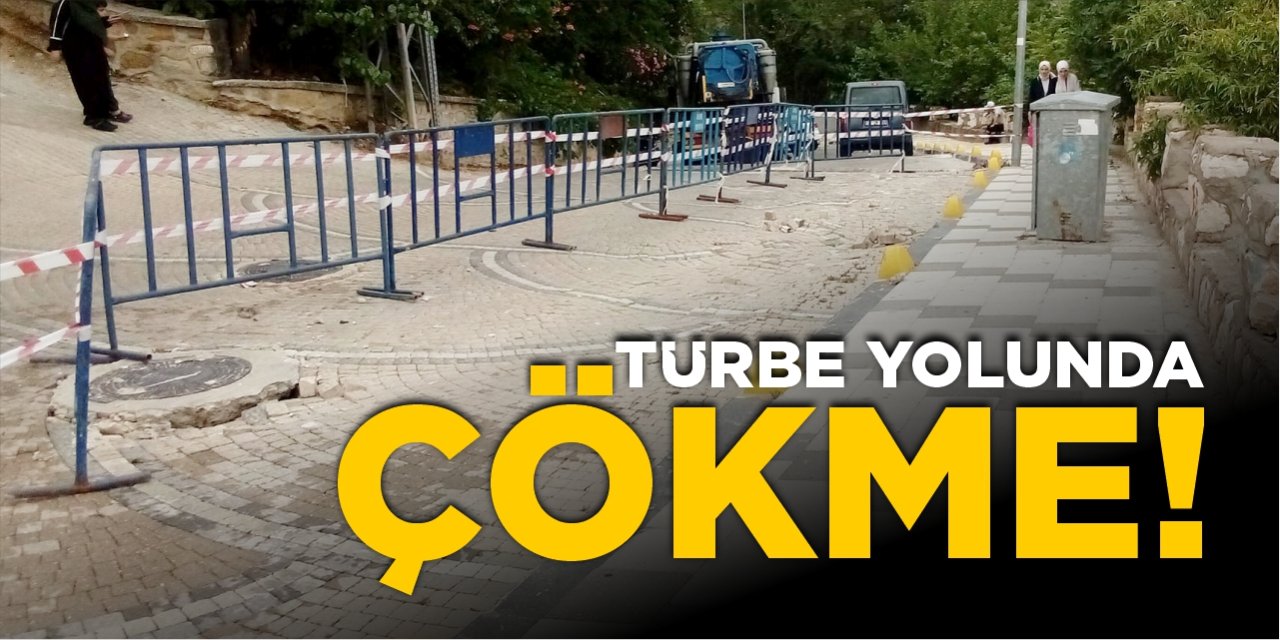 Türbe yolunda çökme!