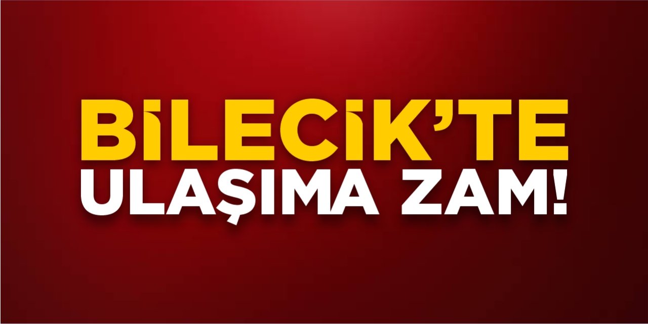 Bilecik'te ulaşıma zam!