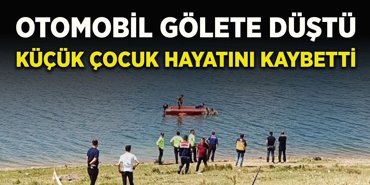 Otomobil Gölete Düştü, Küçük Çocuk Hayatını Kaybetti