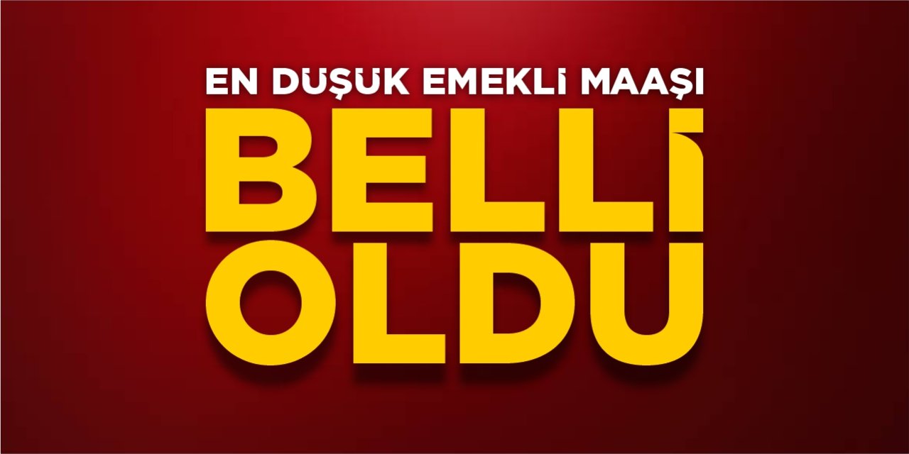 En düşük emekli maaşı belli oldu!