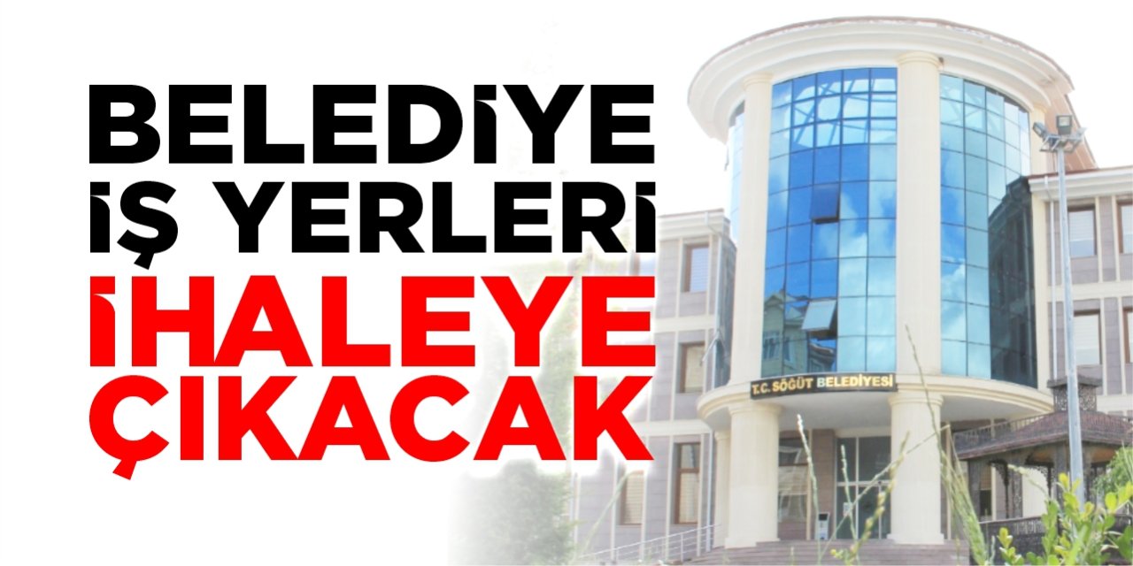 Belediye iş yerleri ihaleye çıkacak