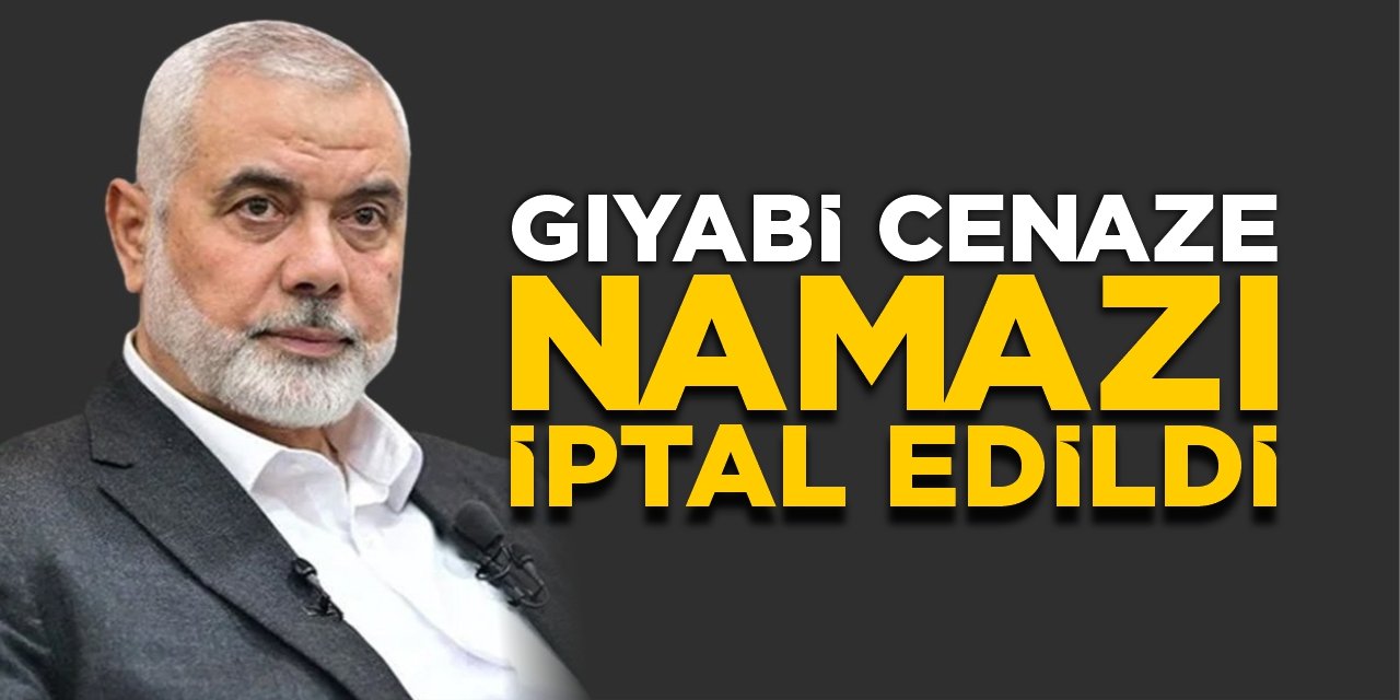 Gıyabi cenaze namazı iptal edildi!