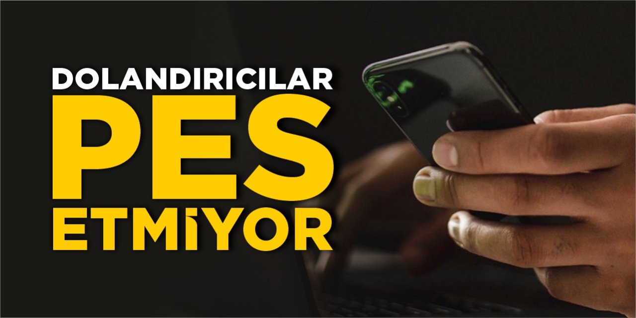 Dolandırıcılar pes etmiyor!