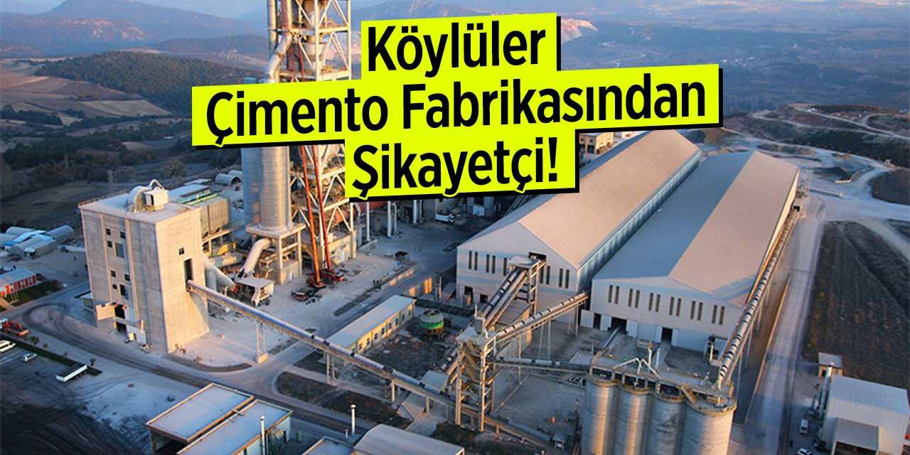 Köylüler Çimento Fabrikasından Şikayetçi!