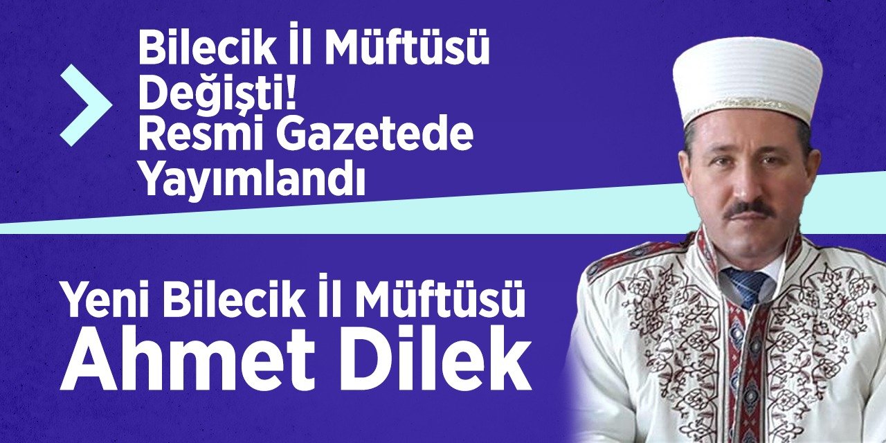 Bilecik İl Müftüsü Değişti!