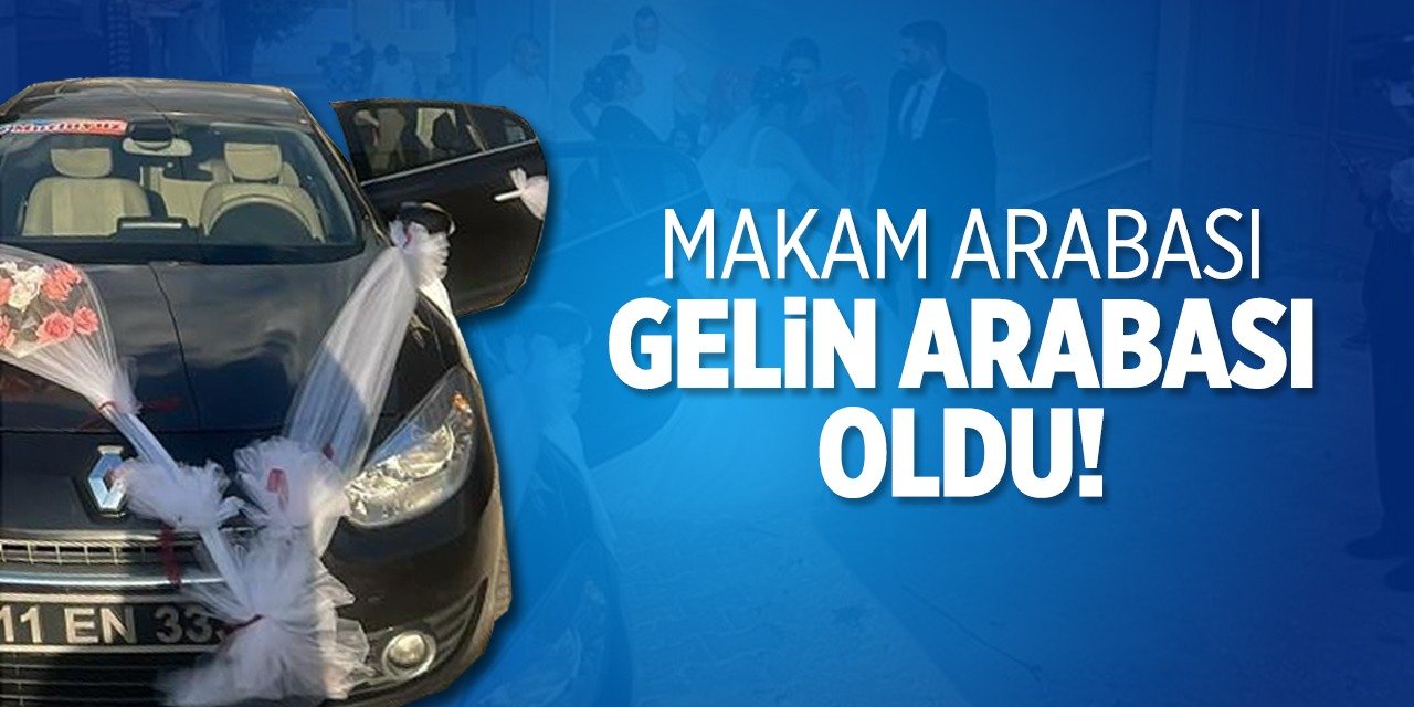 Makam Arabası Gelin Arabası Oldu