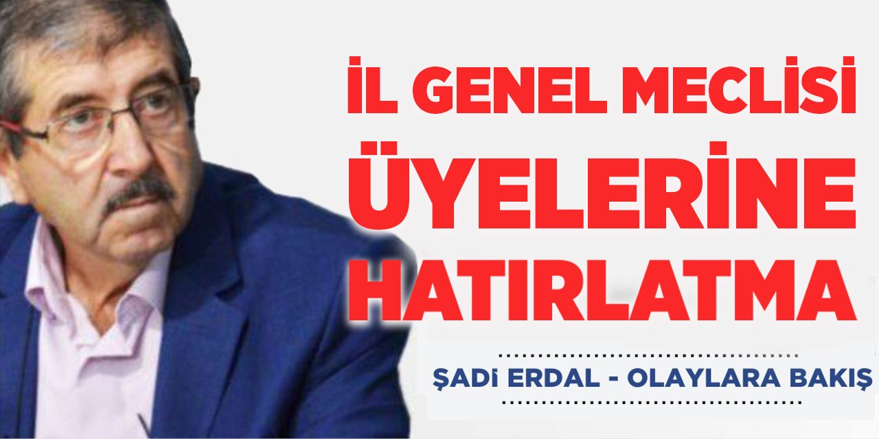 İL GENEL MECLİSİ ÜYELERİNE HATIRLATMA