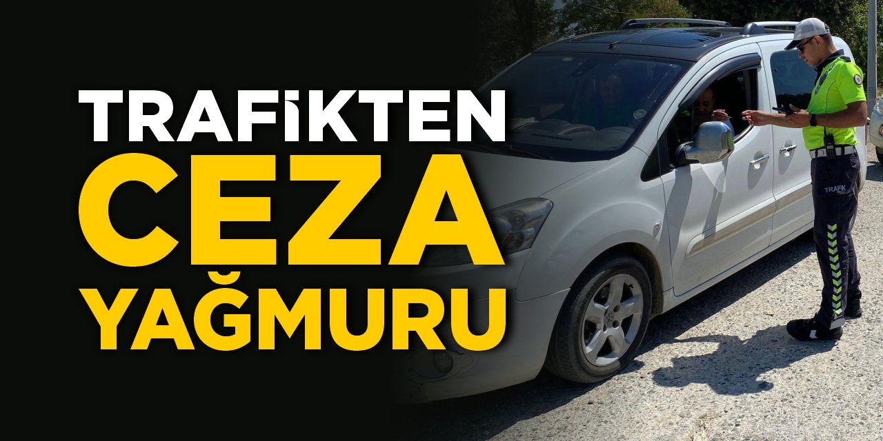 Trafikten ceza yağmuru!