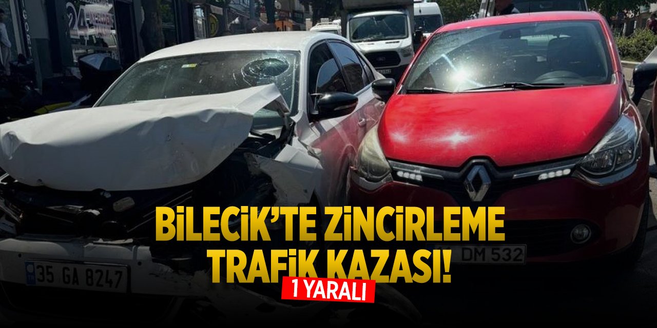 Bilecik'te zincirleme trafik kazası: 1 yaralı