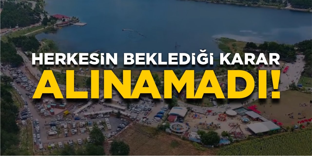 Herkesin beklediği karar alınamadı!