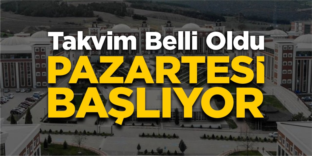 Takvim belli oldu! Pazartesi başlıyor!