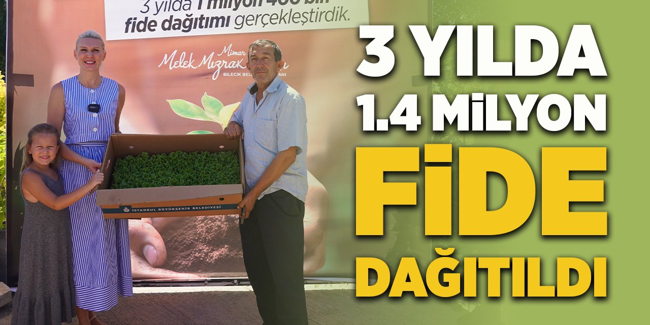 3 yılda 1.4 milyon fide dağıtıldı