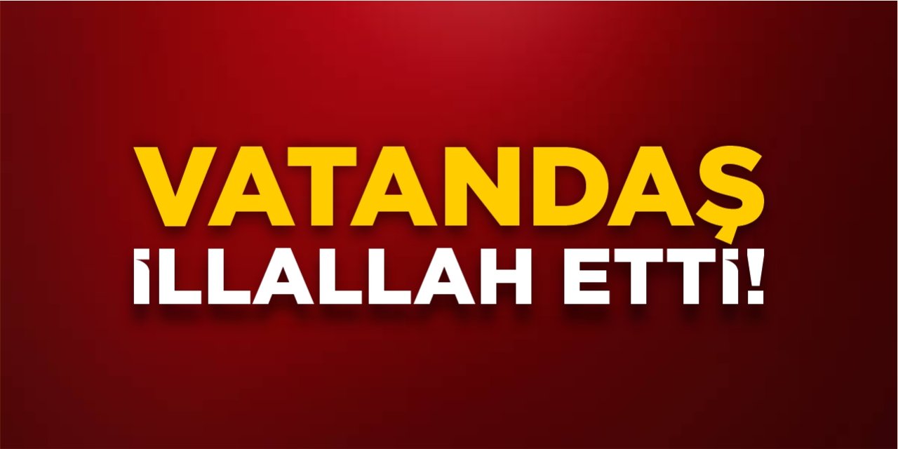 Vatandaş illallah etti!