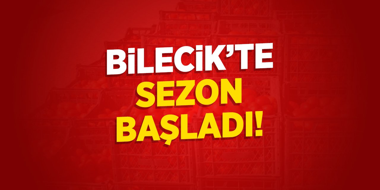 Bilecik'te sezon başladı!