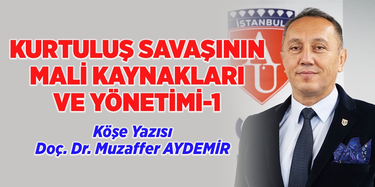 KURTULUŞ SAVAŞININ MALİ KAYNAKLARI VE YÖNETİMİ-1