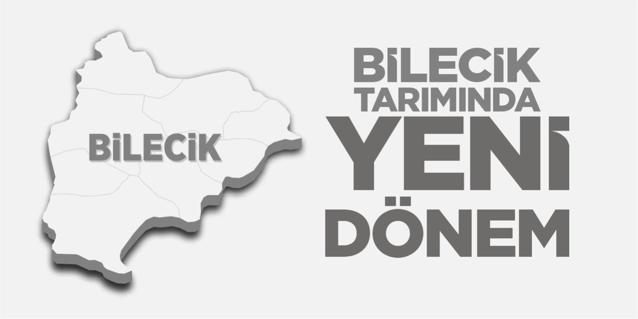 Bilecik tarımında yeni dönem