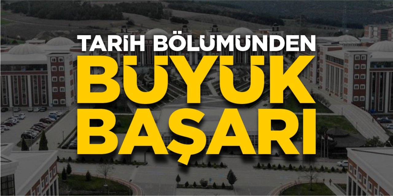 BŞEÜ Tarih Bölümü'nden büyük başarı