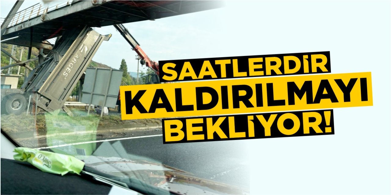 Saatlerdir kaldırılmayı bekliyor!