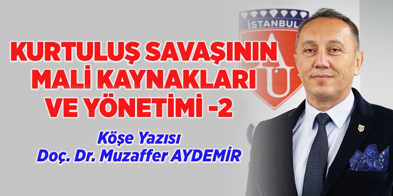 KURTULUŞ SAVAŞININ MALİ KAYNAKALRI VE YÖNETİMİ-2