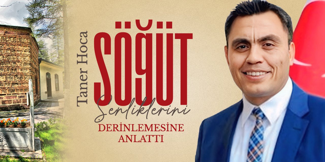 Taner Bilgin’den Ertuğrul Gazi ve Söğüt Şenlikleri Üzerine Derinlemesine Konferans