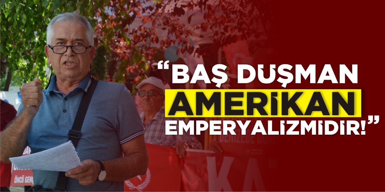 “Baş düşman Amerikan emperyalizmidir!”