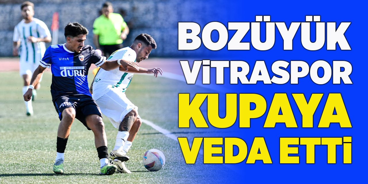 Bozüyük Vitraspor Kupaya Veda Etti