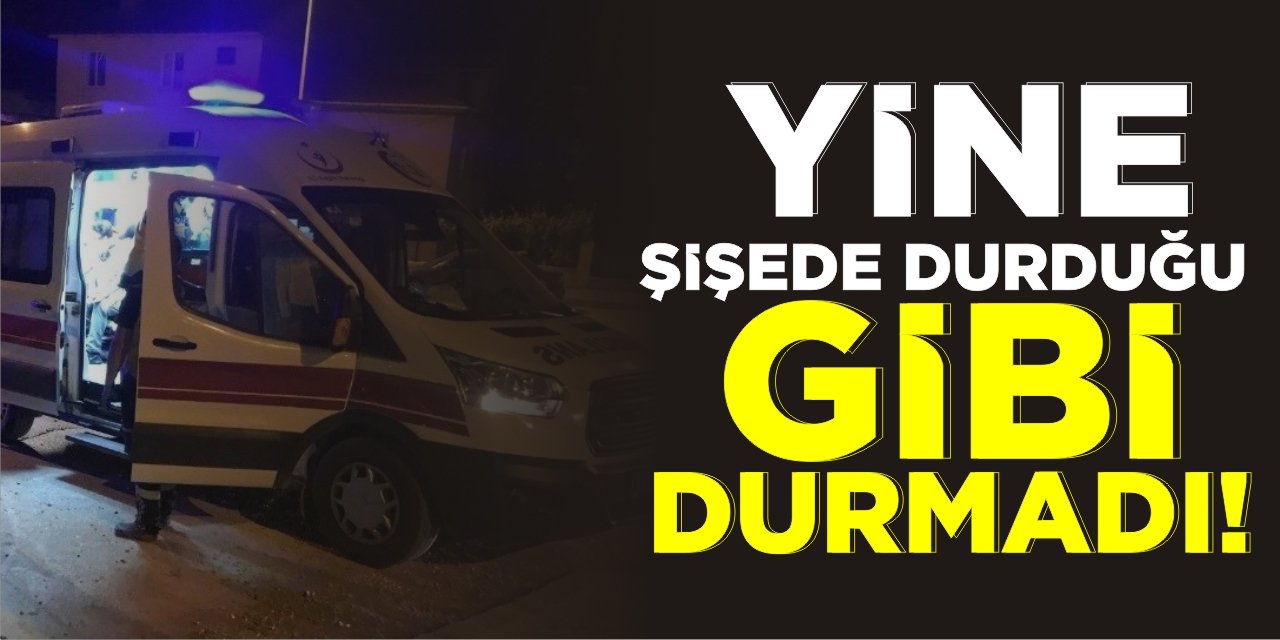 Yine Şişede Durduğu Gibi Durmadı