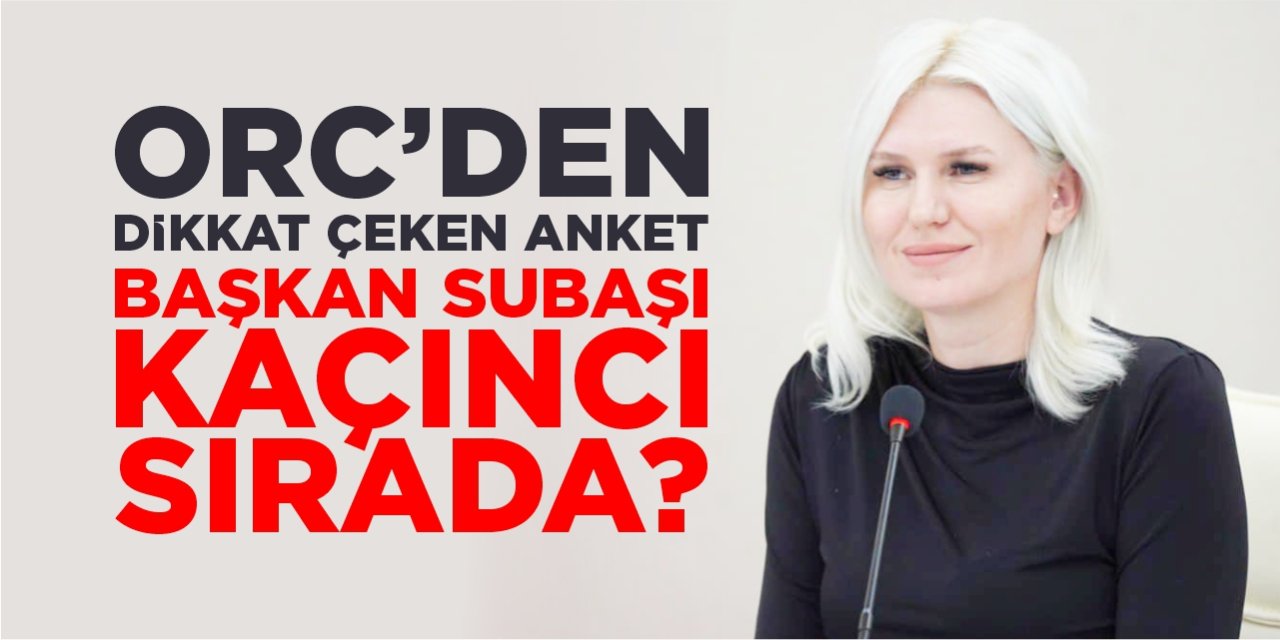 ORC'den dikkat çeken anket! Bilecik Belediye Başkanı Melek Mızrak Subaşı kaçıncı sırada?