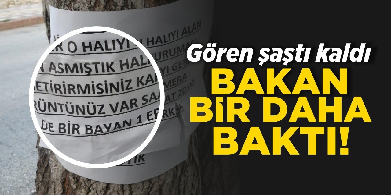 Gören Şaştı Kaldı! Bakan bir daha baktı