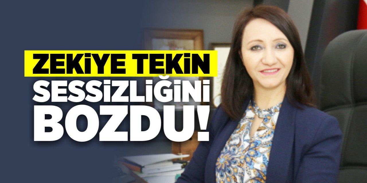 Zekiye Tekin sessizliğini bozdu!