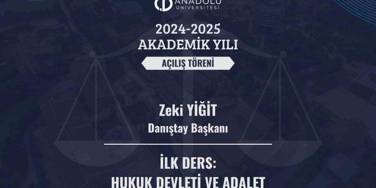 Yeni Akademik Yıl’ın İlk Dersini Danıştay Başkanı Verecek