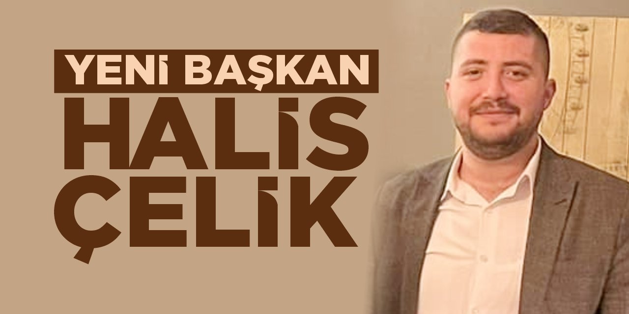 Yeni başkan Halis Çelik