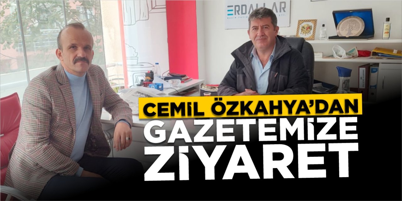 Cemil Özkahya’dan gazetemize ziyaret