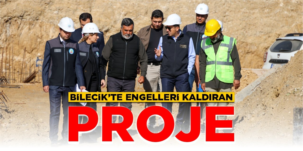 Bilecik’te engelleri kaldıran proje