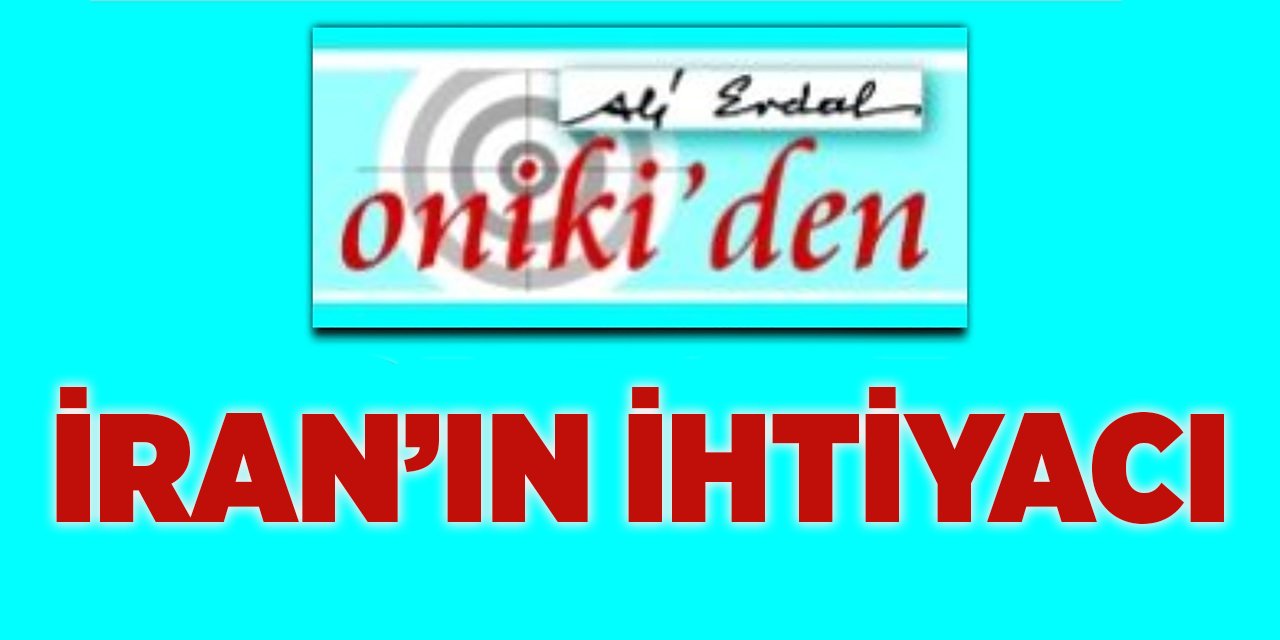 İran'ın İhtiyacı