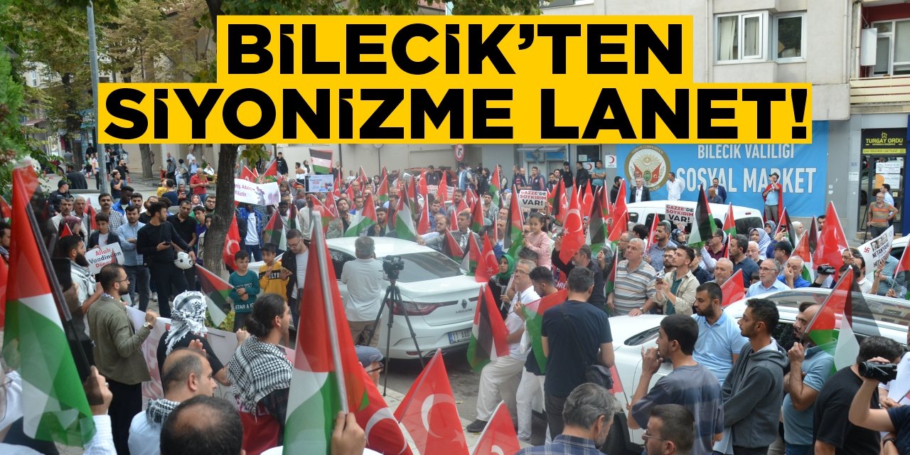 Bilecik'ten Siyonizme Lanet!