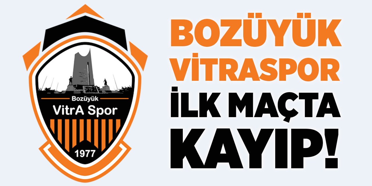 Bozüyük Vitraspor İlk Maçta Kayıp!