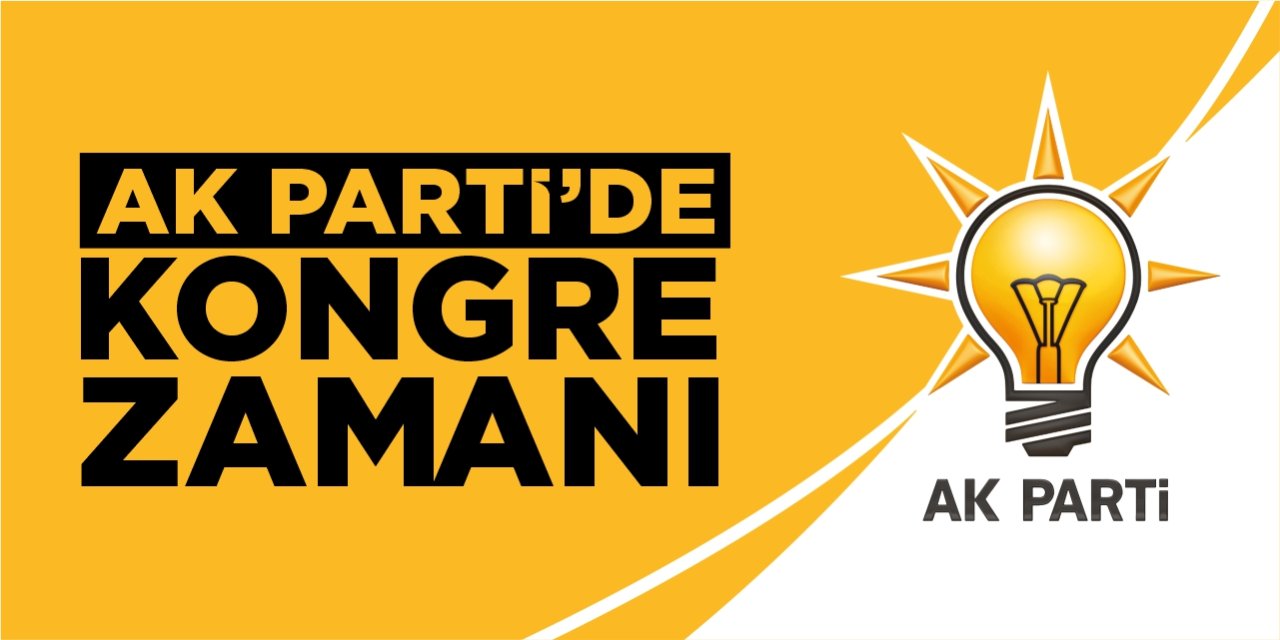 AK Parti'de kongre zamanı