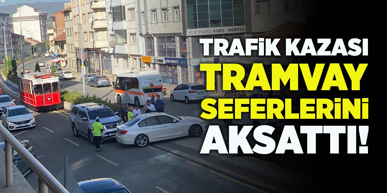 Trafik Kazası Tramvay Seferlerini Aksattı!