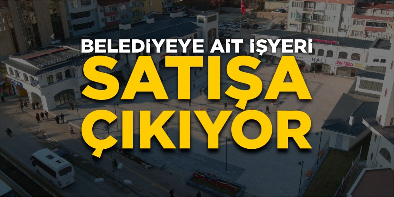 Belediyeye ait işyeri satışa çıkıyor!