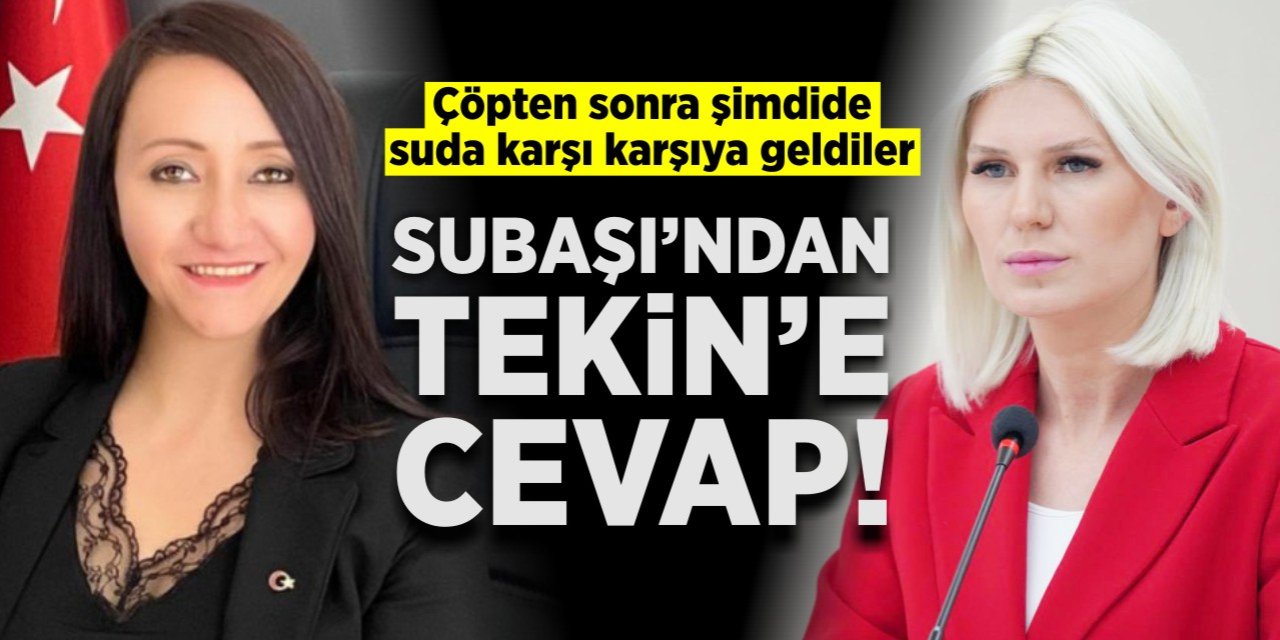 Subaşı'ndan Tekin'e cevap!