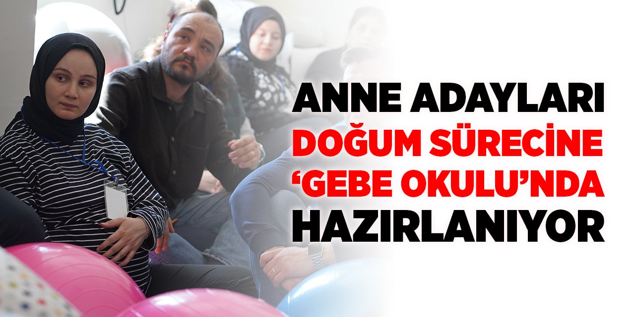 Anne adayları doğum sürecine 'Gebe Okulu'nda  hazırlanıyor