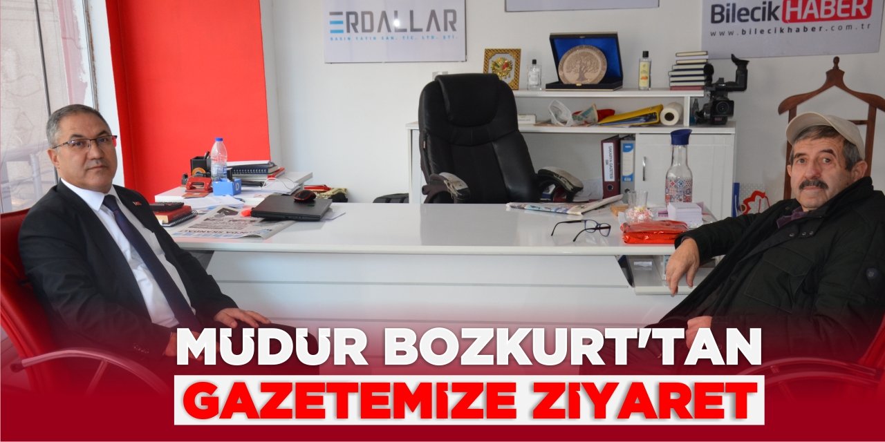 Müdür Bozkurt’tan gazetemize ziyaret