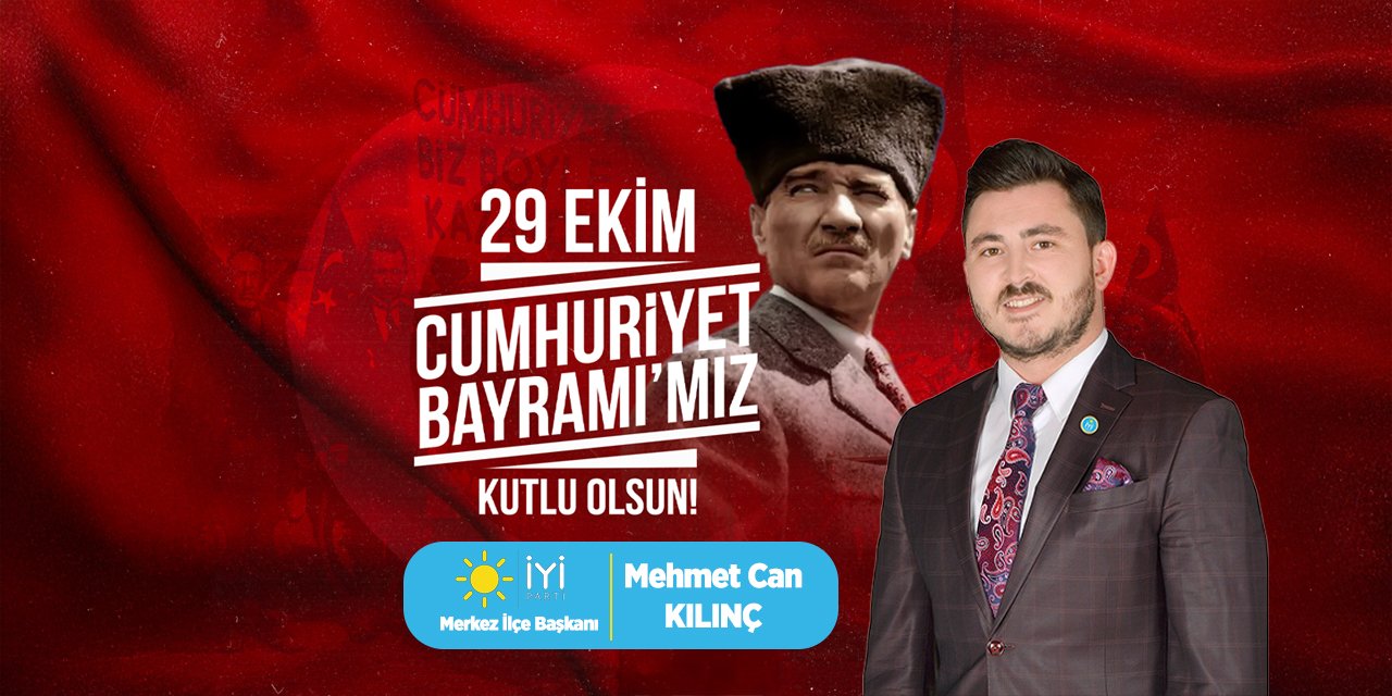 İYİ PARTİ BİLECİK MERKEZ İLÇE BAŞKANI MEHMET CAN KILINÇ - 29 EKİM CUMHURİYET BAYRAMI