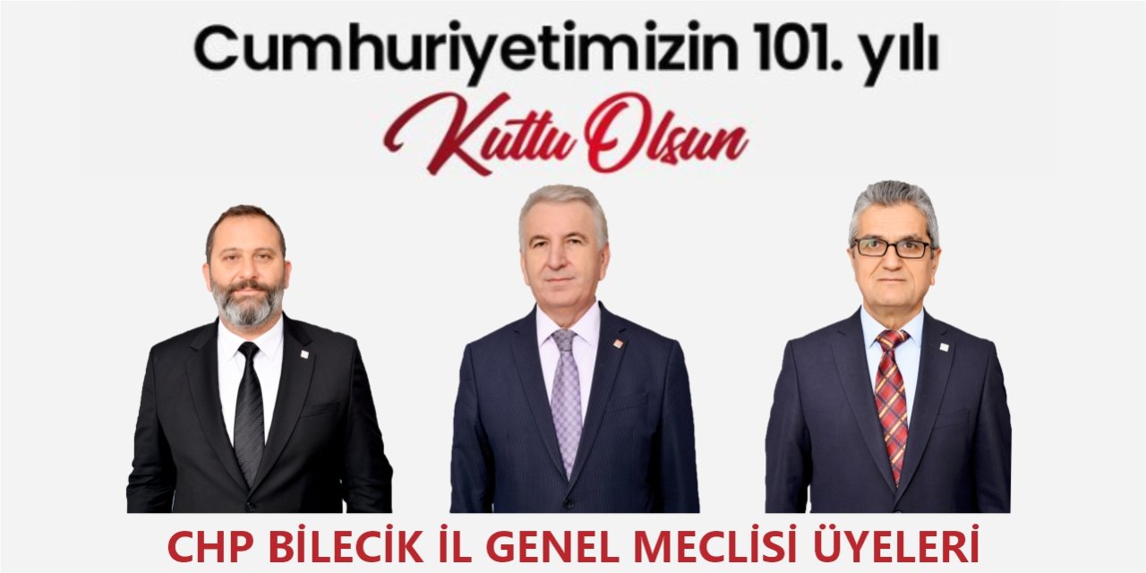 CHP BİLECİK İL GENEL MECLİSİ ÜYELERİ - 29 EKİM CUMHURİYET BAYRAMI KUTLAMA