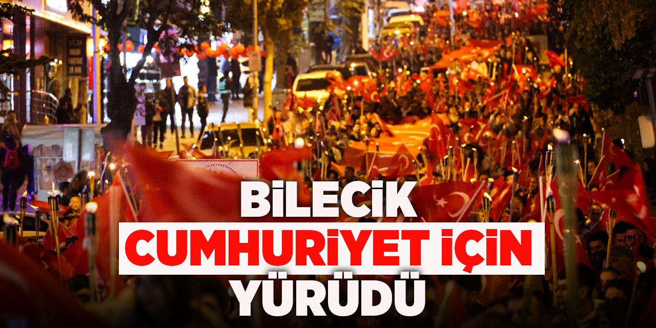 Bilecik Cumhuriyet için yürüdü