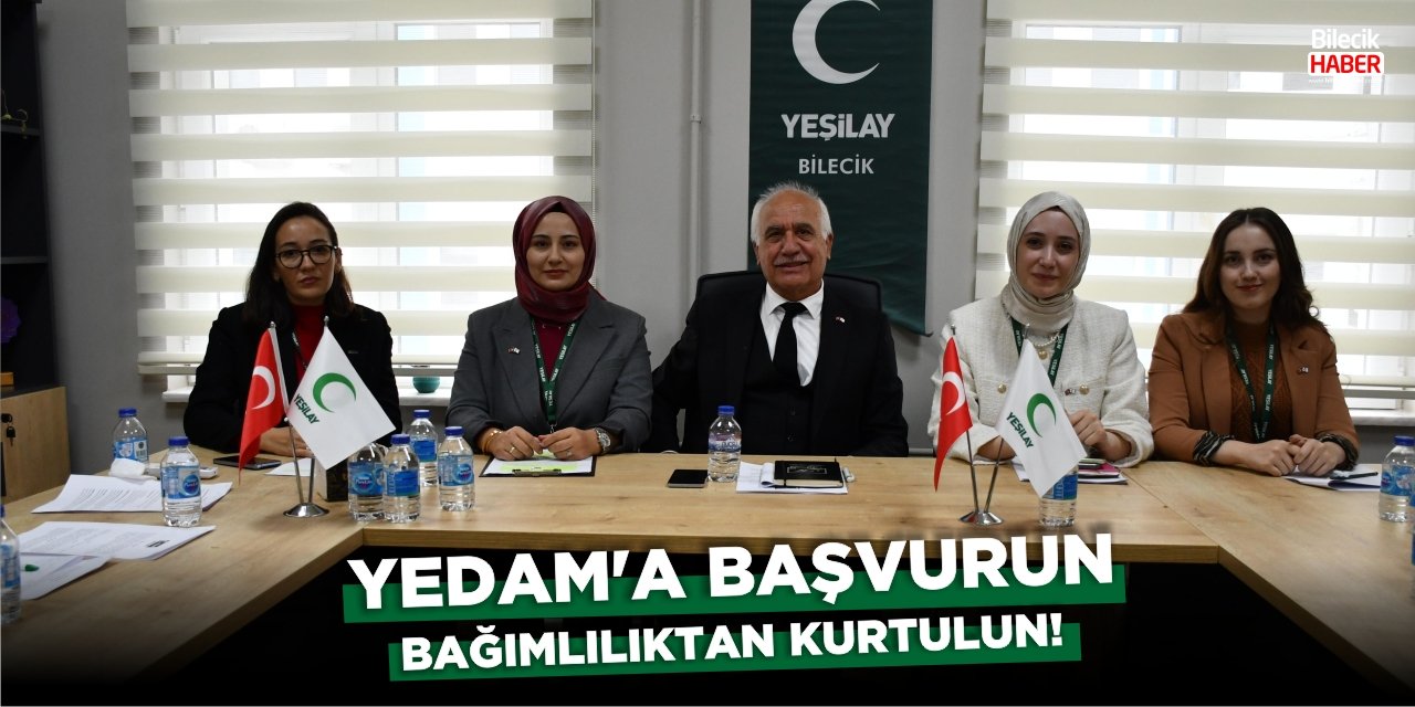 YEDAM'A başvurun, bağımlılıktan kurtulun!