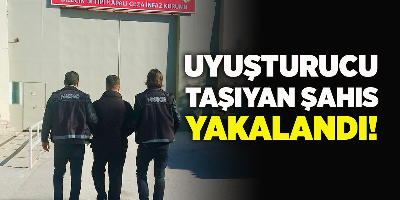 Uyuşturucu Taşıyan Şahıs Yakalandı!